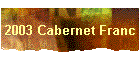 2003 Cabernet Franc