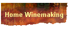 Home Winemaking